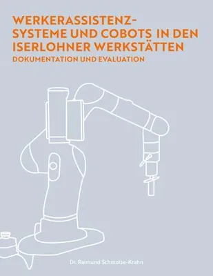 Produktbild von Werkerassistenzsysteme und Cobots in den Iserlohner Werkstätten