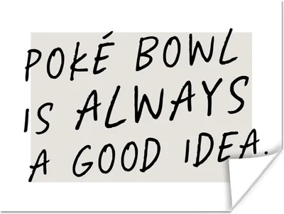 Produktbild von MuchoWow® Poster Zitate - Sprichwörter - Poké-Bowl ist immer eine gute Idee - Essen 160x120 cm - Foto Plakat