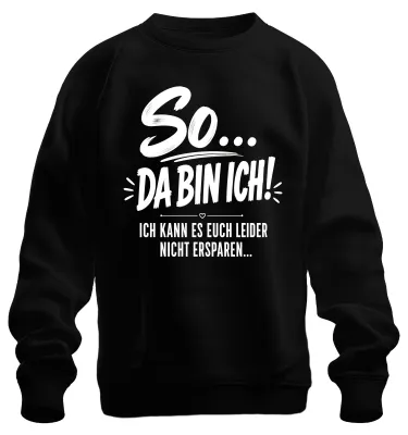 Immagine prodotto di "So Da bin ich" – Felpa con scritta, sarcasmo, egocentrismo. Colore: nero. Taglia: XXL