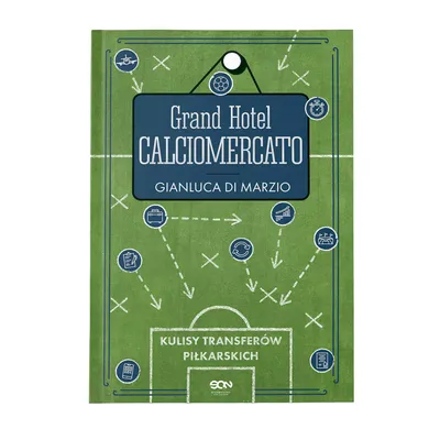 Productafbeelding van Grand Hotel Calciomercato Gianluca Di Marzio - kulisy transferów piłkarskich