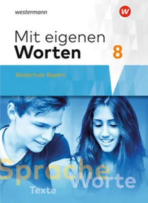Produktbild von Mit eigenen Worten 8. Schulbuch. Sprachbuch für bayerische Realschulen