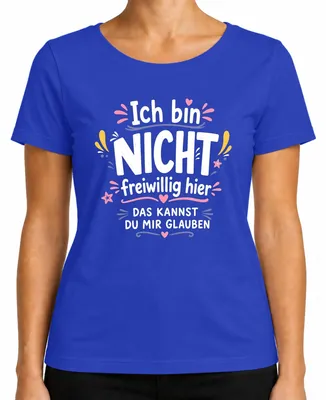 Imagen del producto de "No estoy aquí por voluntad propia" - Camiseta para mujer, sarcástica, azul, talla XXL