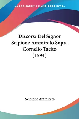 Produktbild von Discorsi Del Signor Scipione Ammirato Sopra Cornelio Tacito (1594)