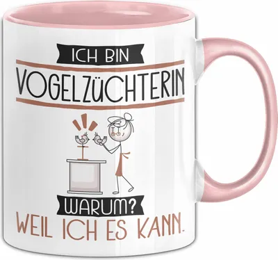 Produktbild von Vogelzüchterin Tasse Geschenk Ich Bin Vogelzüchterin Warum Weil Ich Es Kann Geschenkidee Geburtstag (Rosa)