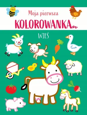 Zdjęcie produktu dla Moja pierwsza kolorowanka. Wieś. Wydawnictwo Olesiejuk - praca zbiorowa