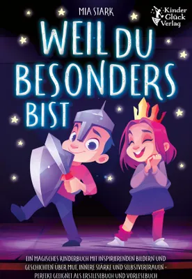 Produktbild von Weil Du besonders bist: Ein magisches Kinderbuch mit inspirierenden Bildern und Geschichten über Mut, innere Stärke und Selbstvertrauen - Perfekt geeignet als Erstlesebuch und Vorlesebuch