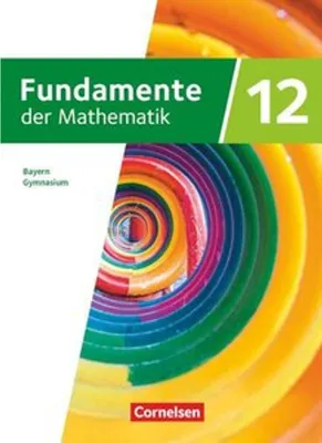 Image de Fundamente der Mathematik 12. Jahrgangsstufe. Bayern - Schulbuch