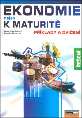Immagine prodotto di Ekonomie nejen k maturitě - Příklady a cvičení - Řešení (Navrátilová Petra)