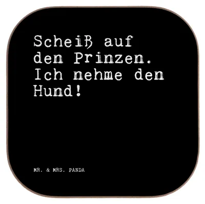 Produktbild von Mr. & Mrs. Panda Untersetzer für Gläser Scheiß auf den Prinzen.... - Schwarz - Geschenk, bieruntersetzer, Tischschoner, Coaster, Hundeliebhaber, Freund, Hundebesitzer