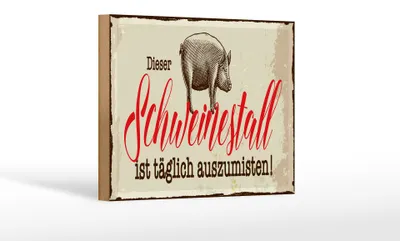 Produktbild von Holzschild Hinweis 12x18 cm Dieser Schweinestall ist täglich auszumisten Schild