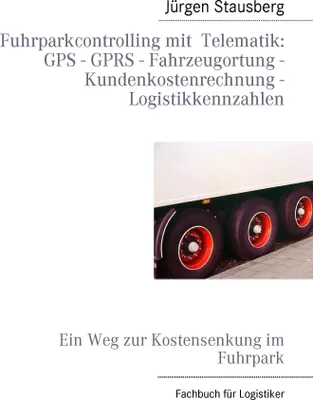 Produktbild von Fuhrparkcontrolling mit Telematik GPS - GPRS - Fahrzeugortung - Kundenkostenrechnung - Logistikkennzahlen