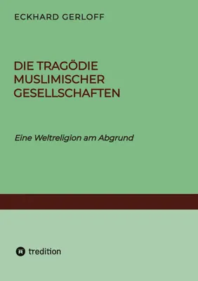 Produktbild von Die Tragödie muslimischer Gesellschaften