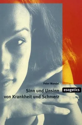 Produktbild von Sinn und Unsinn von Krankheit und Schmerz