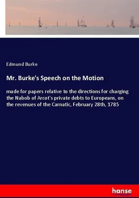 Produktbild von Mr. Burke's Speech on the Motion