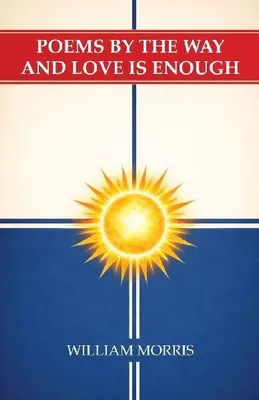 Produktbild von Poems by the Way and Love Is Enough