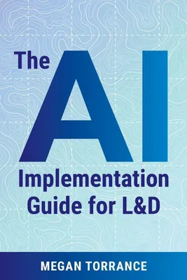 Produktbild von The AI Implementation Guide for L&D