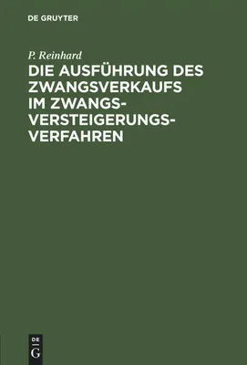 Produktbild von Die Ausführung des Zwangsverkaufs im Zwangsversteigerungsverfahren