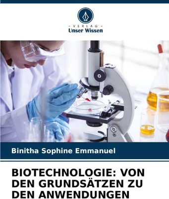 Produktbild von Biotechnologie: Von Den Grundsätzen Zu Den Anwendungen