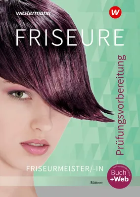 Produktbild von Friseure. Prüfungsvorbereitung Friseurmeister/Friseurmeisterinnen: Schulbuch