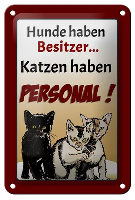Produktbild von Blechschild Spruch 12x18cm Hunde haben Besitzer Katzen