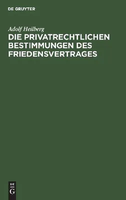 Produktbild von Die privatrechtlichen Bestimmungen des Friedensvertrages