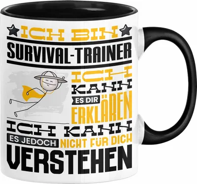 Produktbild von Survival-Trainer Geschenk Kaffee-Tasse Geschenkidee für Survival-Trainer Ich Bin Survival-Trainer Ich Kann Es Dir Erklären Jedoch Nicht Für Dich Verstehen Spruch Lustig (Schwarz)