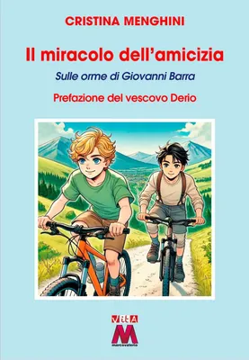 Immagine prodotto di Il miracolo dell'amicizia. Sulle orme di Giovanni Barra. Ediz. illustrata