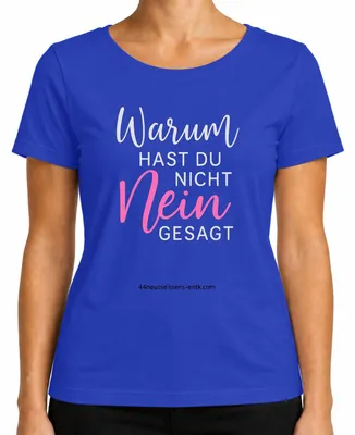 Productafbeelding van Waarom zei je niet nee? Grappig, sarcastisch dames T-shirt, blauw, maat S