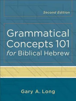 Produktbild von Grammatical Concepts 101 for Biblical Hebrew