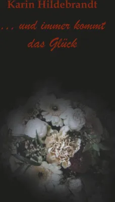 Produktbild von ... und immer kommt das Glück