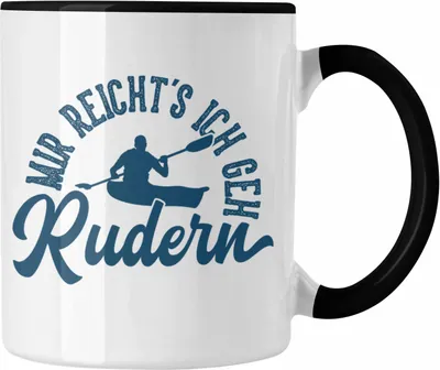 Produktbild von Trendation - Rudern Tasse Geschenk Ruderer Mir Reichts Ich Geh Rudern Geschenkidee Paddel-Sport Lustiger Spruch (Schwarz)