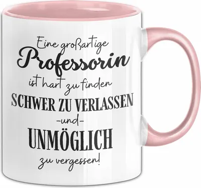 Produktbild von Professorin Abschied Geschenk Tasse Abschiedsgeschenk für Professorin Hart Zu Finden Schwer Zu Verlassen (Rosa)