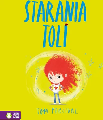 Zdjęcie produktu dla Starania Toli. Książka dla dzieci