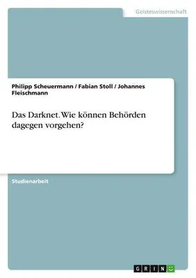 Immagine prodotto di Das Darknet. Wie können Behörden dagegen vorgehen?