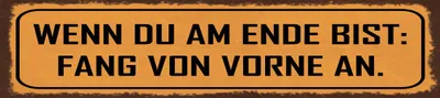 Produktbild von vianmo Blechschild 10x46 cm Wenn du am Ende bist
