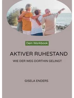 Image de Arbeitsbuch für aktiven Ruhestand: Umfassende Planungshilfe mit vielen Arbeitsblättern