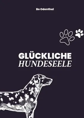 Produktbild von Glückliche Hundeseele