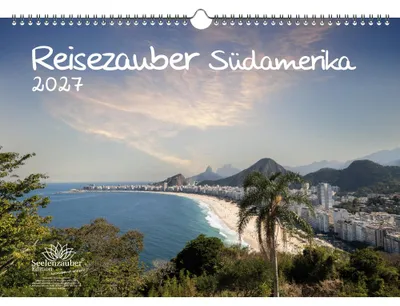 Produktbild von Reisezauber Südamerika DIN A3 Kalender für 2027 Strand Brasilien Peru Argentinien Stadt Reise Land Urlaub - Seelenzauber