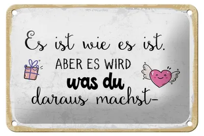 Produktbild von Blechschild Spruch 12x18 cm Es ist wie es ist. Aber es wird was du Deko Schild