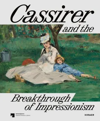 Obrázok produktu pre Cassirer and the Breakthrough of Impressionism