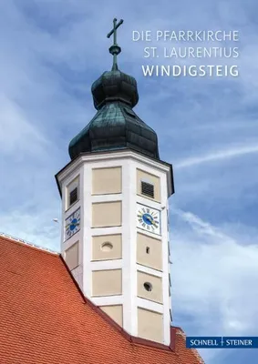Zdjęcie produktu dla Kunstführer Pfarrkirche Windigsteig: Geschichte, Ausstattung und Kunstschätze