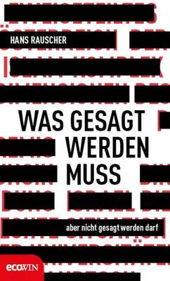 Produktbild von Was gesagt werden muss, aber nicht gesagt werden darf