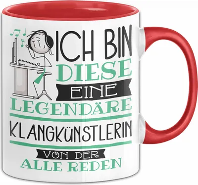 Produktbild von Klangkünstlerin Tasse Geschenk Ich Bin Diese Eine Legendäre Klangkünstlerin Von Der Alle Reden Geschenkidee Geburtstag Weihnachten (Rot)