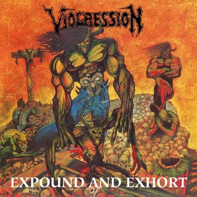 Obrázok produktu pre Viogression: Expound And Exhort (Reissue) (+2 Bonustracks)
