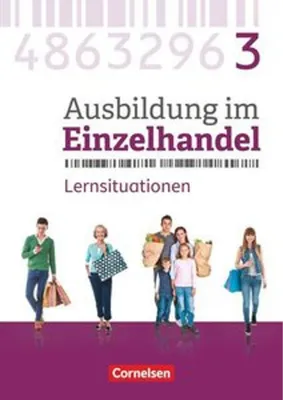 Produktbild von Ausbildung im Einzelhandel 3. Ausbildungsjahr - Allgemeine Ausgabe - Arbeitsbuch mit Lernsituationen