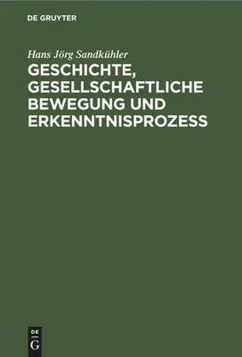 Image de Geschichte, gesellschaftliche Bewegung und Erkenntnisprozess