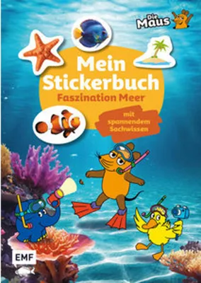 Zdjęcie produktu dla Die Sendung mit der Maus - Mein Stickerbuch mit spannendem Sachwissen: Faszination Meer