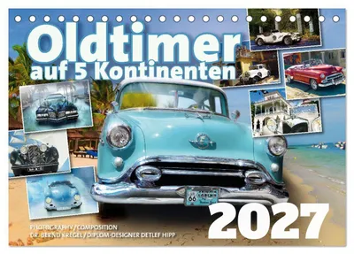 Produktbild von Oldtimer auf 5 Kontinenten (Tischkalender 2027 DIN A5 quer), CALVENDO Monatskalender