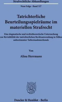 Image de Tatrichterliche Beurteilungsspielräume im materiellen Strafrecht