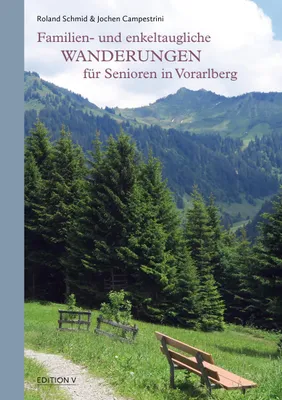 Obrázek produktu pro Familien- und enkeltaugliche Wanderungen für Senioren in Vorarlberg